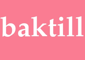 Synonym baktill
