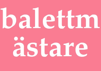 Synonym balettmästare