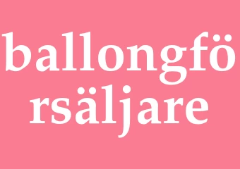 Synonym ballongförsäljare
