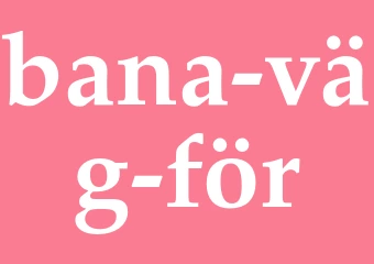 Synonym bana väg för