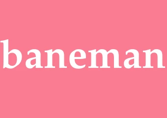 Synonym baneman