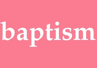Synonym baptism
