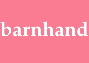 Synonym barnhand