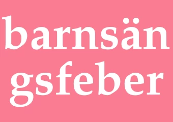 Synonym barnsängsfeber
