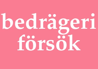 Synonym bedrägeriförsök