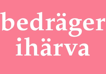 Synonym bedrägerihärva