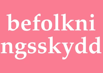 Synonym befolkningsskydd