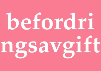 Synonym befordringsavgift