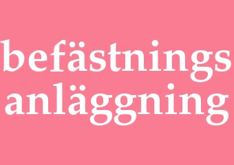 Synonym befästningsanläggning