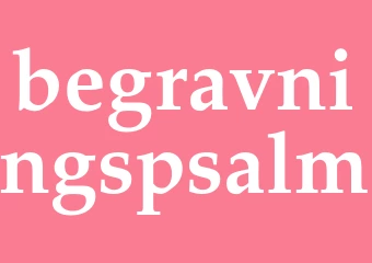 Synonym begravningspsalm