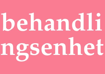 Synonym behandlingsenhet
