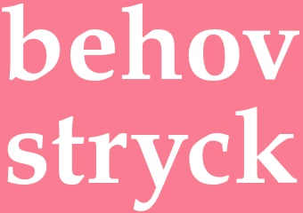 Synonym behovstryck