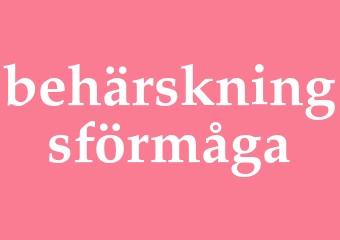 Synonym behärskningsförmåga