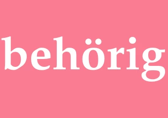Synonym behörig