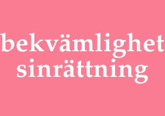 Synonym bekvämlighetsinrättning