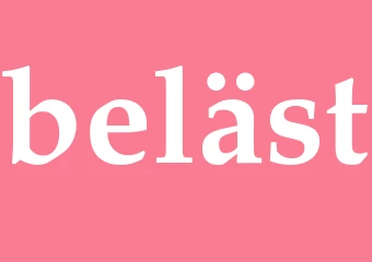 Synonym beläst