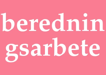 Synonym beredningsarbete