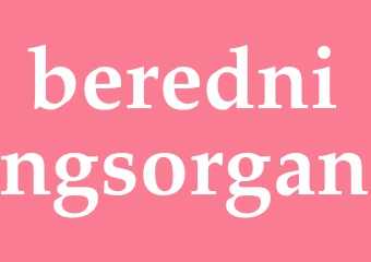 Synonym beredningsorgan