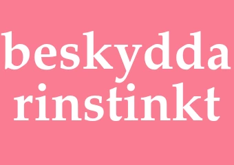 Synonym beskyddarinstinkt