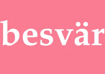 Synonym besvär