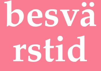 Synonym besvärstid