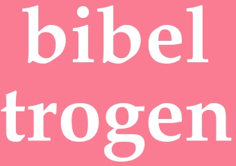 Synonym bibeltrogen