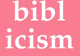 Synonym biblicism