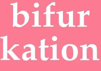 Synonym bifurkation