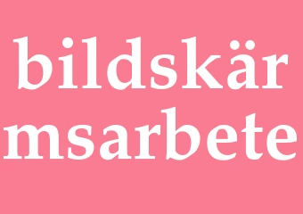 Synonym bildskärmsarbete