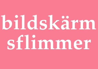 Synonym bildskärmsflimmer