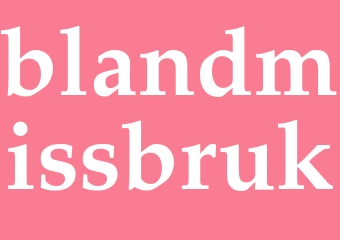Synonym blandmissbruk