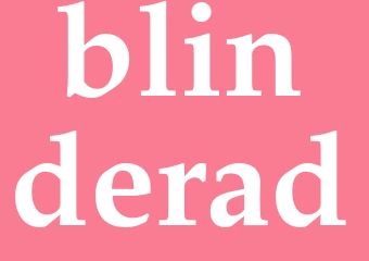 Synonym blinderad