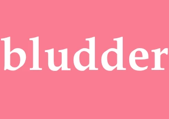 Synonym bludder