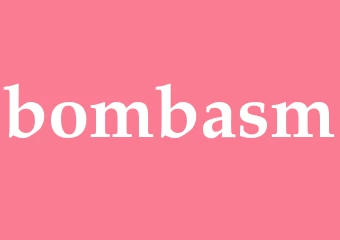 Synonym bombasm