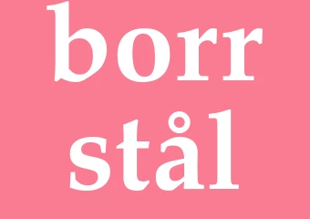 Synonym borrstål