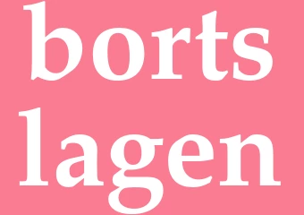 Synonym bortslagen