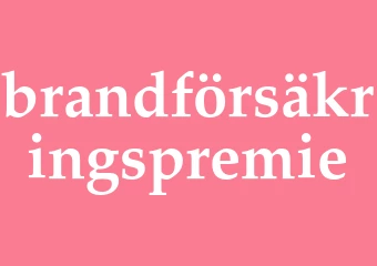 Synonym brandförsäkringspremie