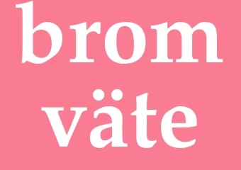 Synonym bromväte