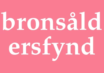 Synonym bronsåldersfynd