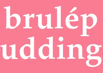 Synonym brulépudding