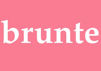 Synonym brunte