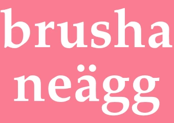 Synonym brushaneägg