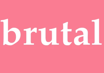 Synonym brutal