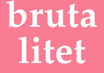 Synonym brutalitet