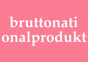 Synonym bruttonationalprodukt