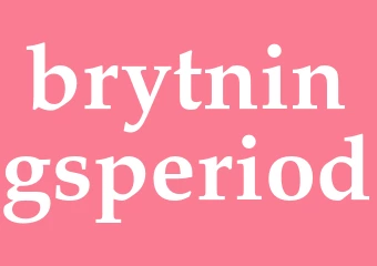 Synonym brytningsperiod