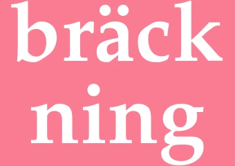 Synonym bräckning