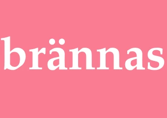 Synonym brännas
