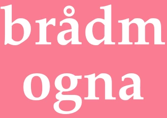 Synonym brådmogna