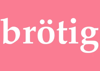 Synonym brötig